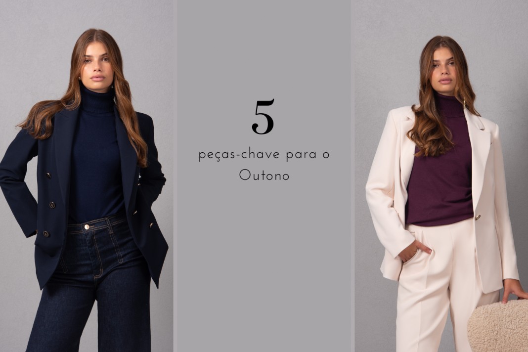 5 peças-chave para o Outono 5 peças-chave para o Outono