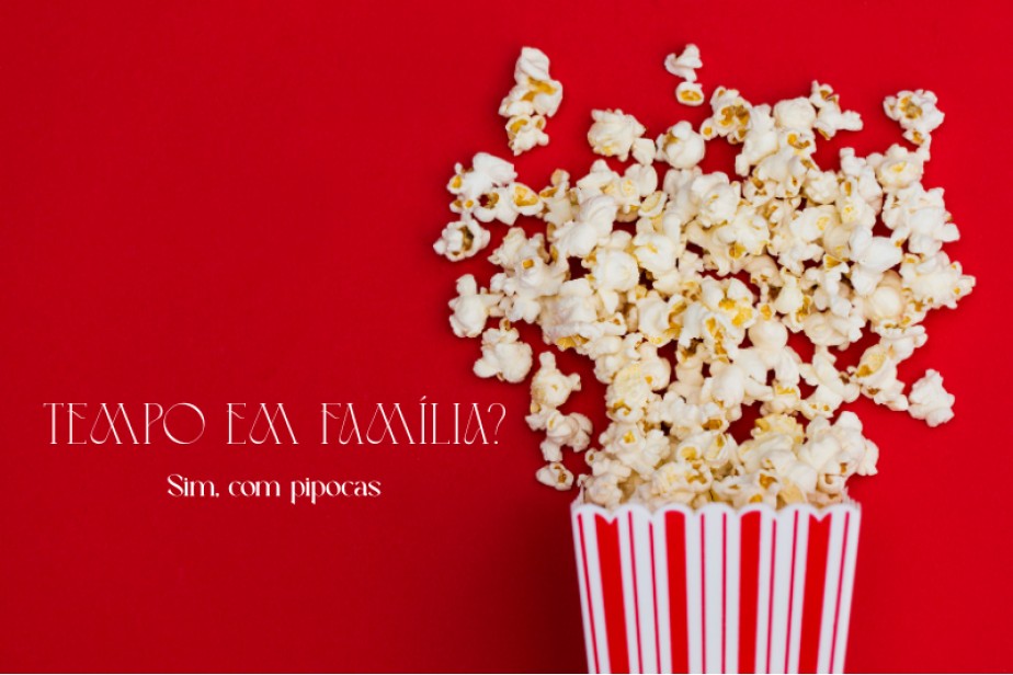 Tempo em família? Sim, com pipocas 🍿 Tempo em família? Sim, com pipocas 🍿